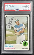 DUSTY BAKER PSA AUTH 1973 TOPPS #215 DNA 10 AUTOGRAPH AUTO BRAVES 5470