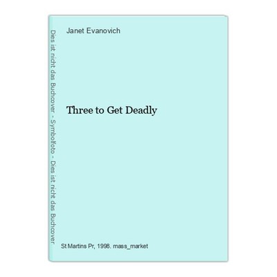Three to Get Deadly Evanovich, Janet: