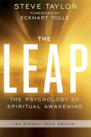 The Leap | The Psychology Of Spiritual Awakening (An Eckhart Tolle Edition)