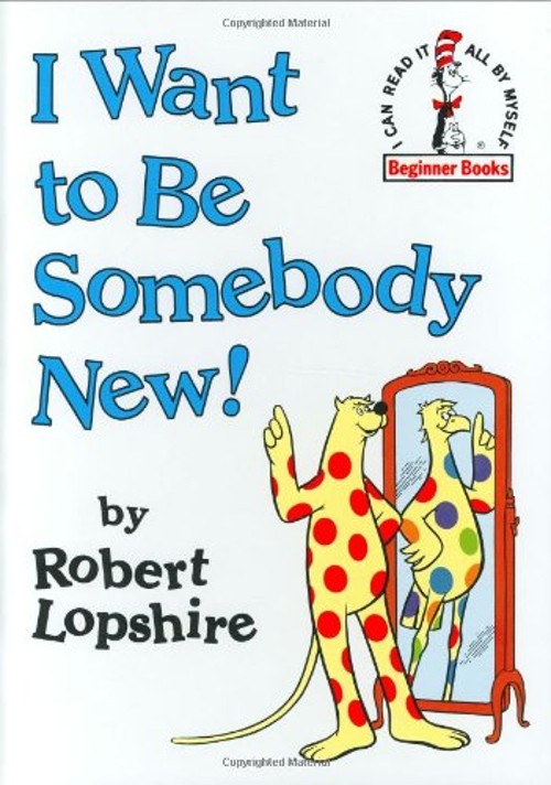 I Want to Be Somebody New! Hardcover Robert LopshireFree US Delivery | ISBN:0394876164