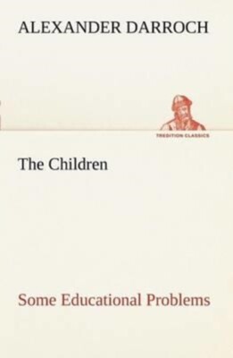Darroch - Children  Some Educational Problems - New paperback or softb - X555z