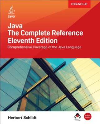 Java: The Complete Reference, Eleventh Edition by Herbert Schildt: Used