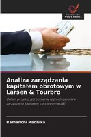 Ramanchi Radhika | Analiza Zarz¿Dzania Kapita¿Em Obrotowym W Larsen & Tourbro