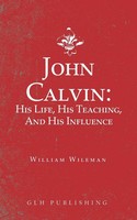 William Wileman | John Calvin | Taschenbuch | Englisch (2019) | GLH Publishing