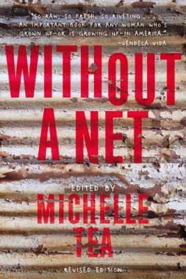 Without a Net: The Female Experience of Growing Up Working Class - VERY GOOD