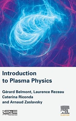 Introduction to Plasma Physics by Gerard Belmont 9781785483066 NEW