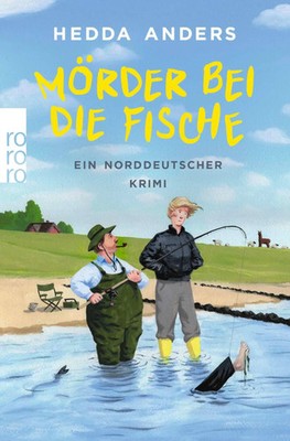 Mörder bei die Fische | Ein norddeutscher Krimi | Hedda Anders | Taschenbuch