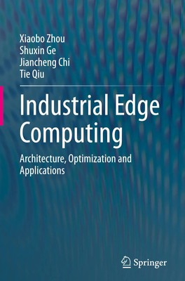 Industrial Edge Computing | Architecture, Optimization and Applications | Buch