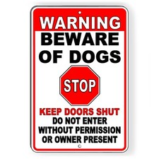 Warning Beware Of Dogs Stop Keep Doors Shut Do Not Enter Metal Sign bite BD48