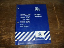 New Holland 5640 6640 7740 7840 Tractor Fuel System Shop Service Repair Manual