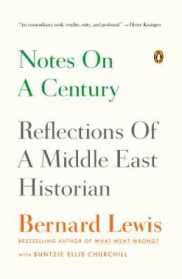 Notes on a Century: Reflections of a Middle East Historian - Paperback - GOOD