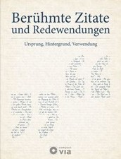 Berühmte Zitate und Redewendungen: Ursprung, Hinter... | Buch | Zustand sehr gut