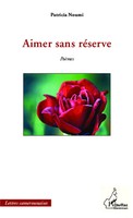 Aimer Sans RéServe PoèMes Patricia Noumi Taschenbuch Harmattan Cameroun 76 S.