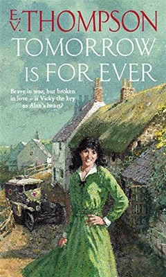 Tomorrow Is For Ever by Thompson, E. V. 0751531510 FREE Shipping