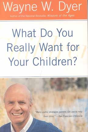 What Do You Really Want for Your Children?