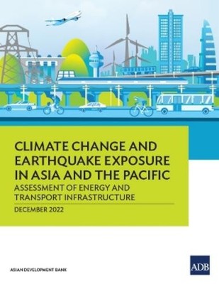 Asian Developme Climate Change and Earthquake Exposure in Asia and t (Paperback)