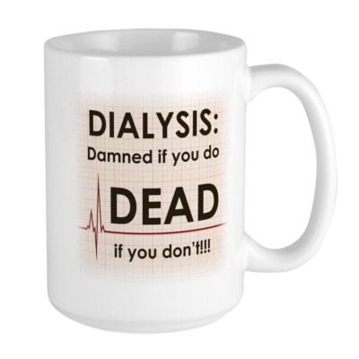 CafePress Dialysis Damned Mugs Large Mug (806618990)