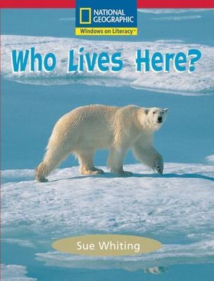 Windows on Literacy Emergent (Social Studies: Geography): Who Lives Here?