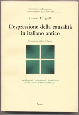 L´espressione della causalitá in itraliano antico Presentatione di Maurizio Dard