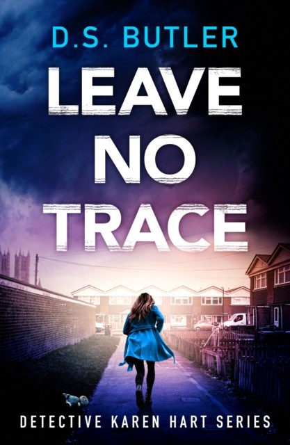 Leave No Trace by D. S. Butler (Paperback Book)