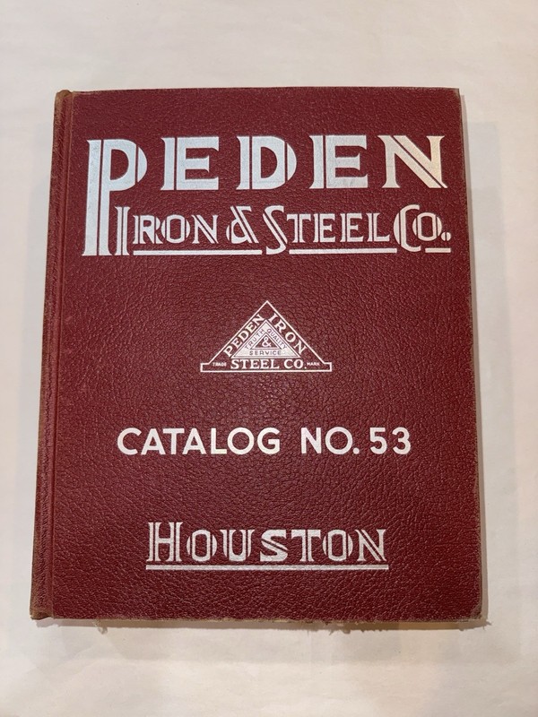 Peden Iron & Steel Co. Catalog No. 53 (Houston, Texas) 1935. Industrial. Retail
