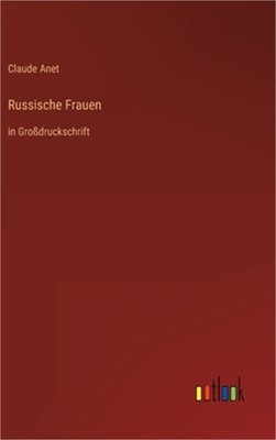 Russische Frauen: in Gro�druckschrift (Hardback or Cased Book)