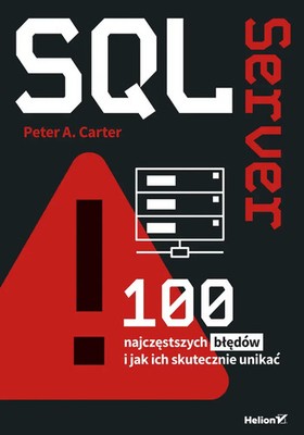 9788328928961 SQL Server. 100 najczęstszych błędów i jak ich skutecznie unikać H