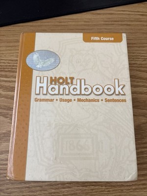 Holt Handbook: Fifth Course Grammer, Usage, Mechanics, Sentences