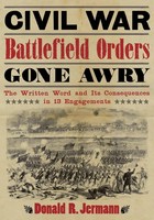 Civil War Battlefield Orders Gone Awry Donald R. Jermann Taschenbuch Englisch