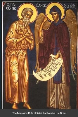St George Monastery Nun Christina  The Monastic Rule of Saint Pac (Taschenbuch)