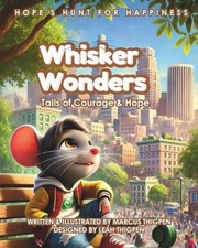 Whisker Wonders: Hope's Hunt For Happiness by Marcus Thigpen Paperback Book
