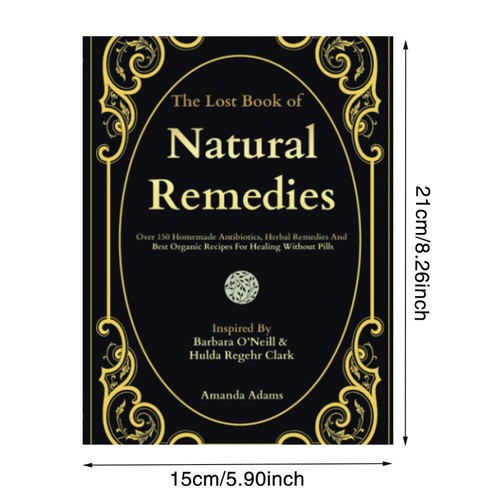 The Lost Book of Natural Remedies: Over 150 Homemade Antibiotics, Herbal Reme... - Picture 9 of 12