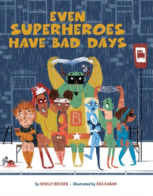 Even Superheroes Have Bad Days by Shelly Becker (2023, Picture Book) - Image 4