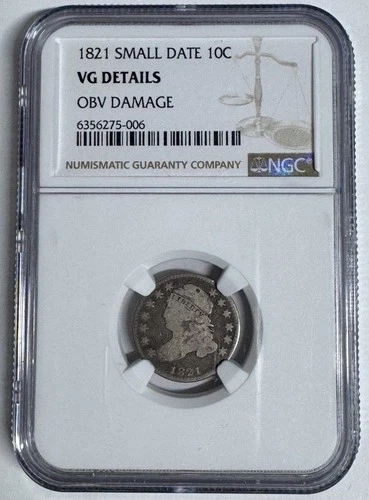 1821 10C Small Date Capped Bust Dime NGC VG Details (OBV DAMAGE)