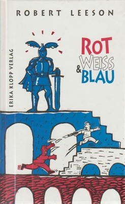 Rot, Weiss & Blau. Dt. von Cornelia Krutz-Arnold. Mit Ill. von Bengt Fosshag Lee