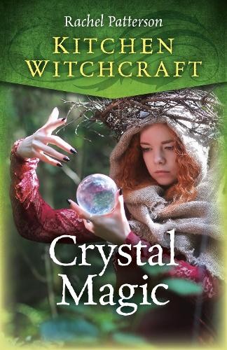 Kitchen Witchcraft: Crystal Magic - Image 2