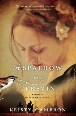Kristy Cambron A Sparrow in Terezin (Taschenbuch) (US IMPORT)