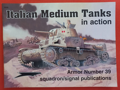 Squadron Signal 2039 Armor Number 39, ITALIAN MEDIUM TANKS in action