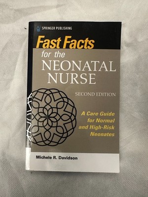 Fast Facts Ser.: Fast Facts for the Neonatal Nurse 2021 Paperback by Michele R.