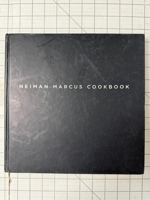 Neiman Marcus Cookbook by Kevin Garvin and John Harrisson 2003, HC First Edition
