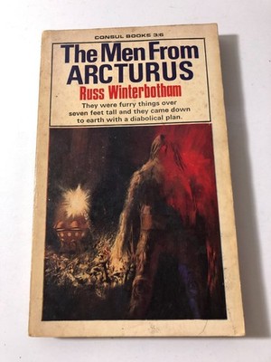 b Russ Winterbotham THE MEN From ARCTURUS 1963 World Distributors London