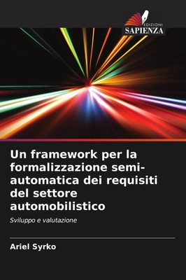 Un framework per la formalizzazione semi-automatica dei requisiti del settore...