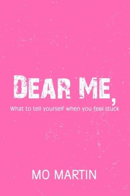 Martin - Dear Me  what to tell yourself when you feel stuck - New pape - X555z