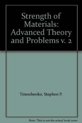 Strength of Materials: Advanced Theory and Buch Van Nostrand Reinhold Inc.,U.S.
