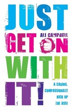 Just Get on with It!: A Caring, Compas..., Ali Campbell