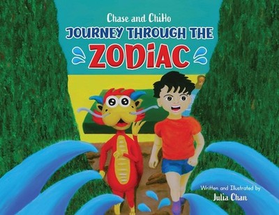 Chase and ChiHo: Journey Through the Zodiac by Julia Chan Paperback Book