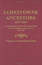 Jamestowne Ancestors 1607-1699 : Commemoration of the 400th Anniv