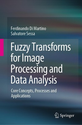 Fuzzy Transforms for Image Processing and Data Analysis Salvatore Sessa