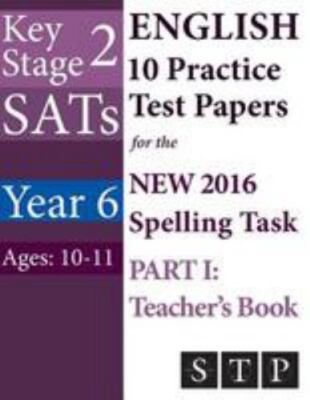 Ks2 Sats English 10 Practice Test Papers for the New 2016 Spelling Task : Yea...