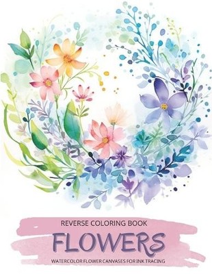 Wander Lvst Flowers, a Reverse Coloring Book for Teens (Taschenbuch) (US IMPORT)
